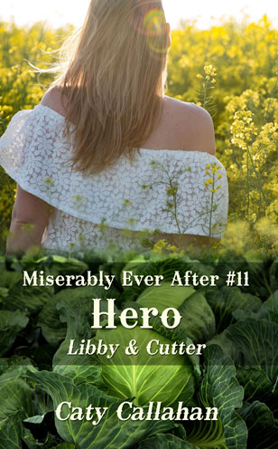 Miserably Ever After 11 Hero by Caty Callahan, when your husband isn't worth keeping | MiserablyEverAfter.com