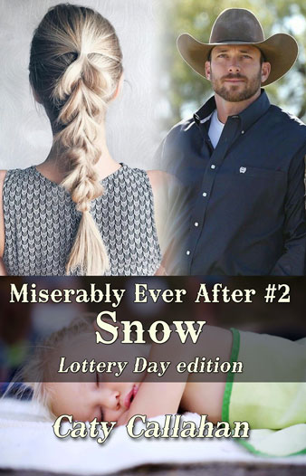 Miserably Ever After 2 Snow by Caty Callahan | A bride lottery romance series